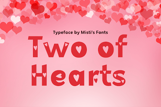 Two of Hearts Font by Misti